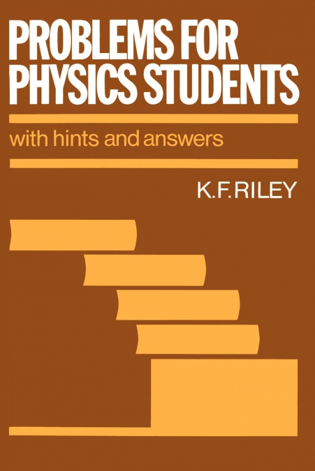 PROBLEMS FOR PHYSICS STUDENTS