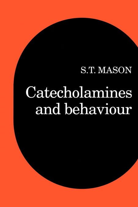 CATECHOLAMINES AND BEHAVIOR