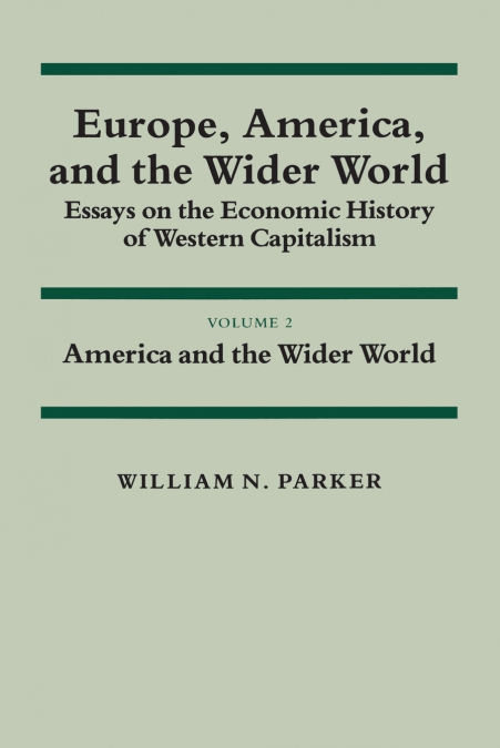 EUROPE, AMERICA, AND THE WIDER WORLD