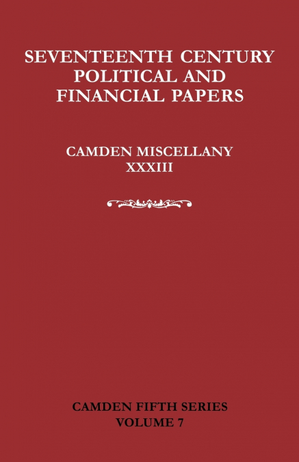 SEVENTEENTH-CENTURY PARLIAMENTARY AND FINANCIAL PAPERS