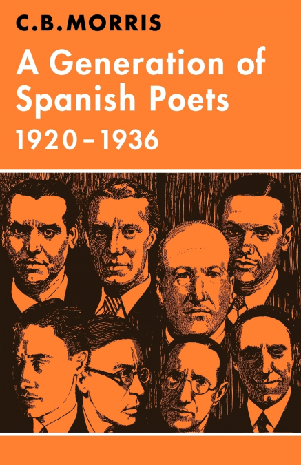 A GENERATION OF SPANISH POETS 1920 1936