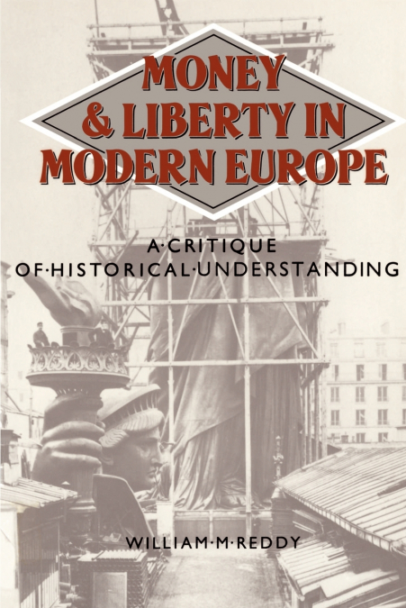 MONEY AND LIBERTY IN MODERN EUROPE