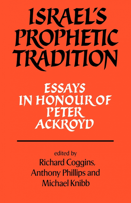 ISRAEL?S PROPHETIC TRADITION