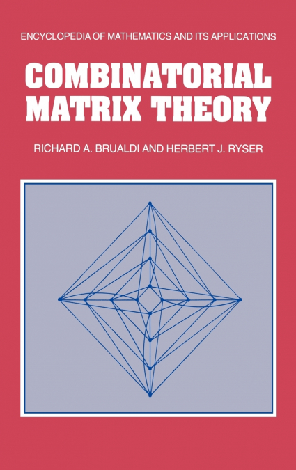 COMBINATORIAL MATRIX THEORY