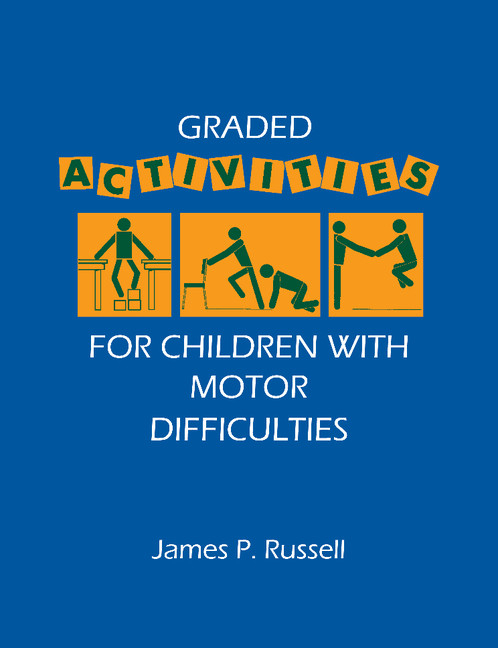 GRADED ACTIVITIES FOR CHILDREN WITH MOTOR DIFFICULTIES