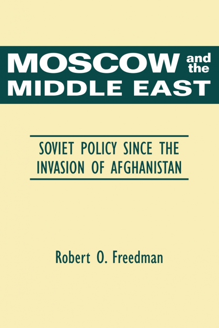 MOSCOW AND THE MIDDLE EAST