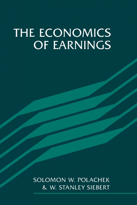 THE ECONOMICS OF EARNINGS