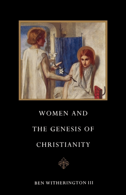WOMEN AND THE GENESIS OF CHRISTIANITY