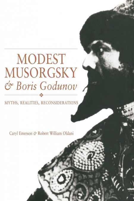MODEST MUSORGSKY AND BORIS GODUNOV