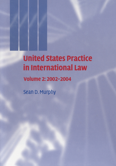 UNITED STATES PRACTICE IN INTERNATIONAL LAW
