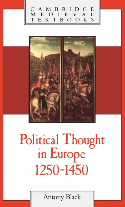 POLITICAL THOUGHT IN EUROPE, 1250 1450