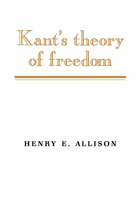 KANT?S THEORY OF FREEDOM