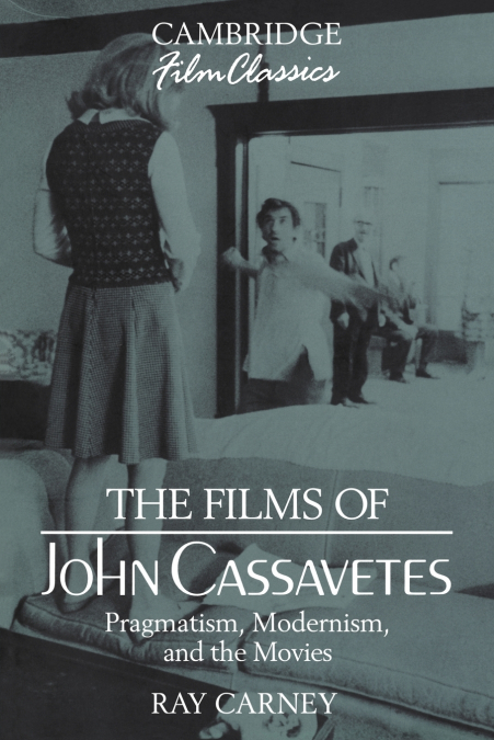 THE FILMS OF JOHN CASSAVETES