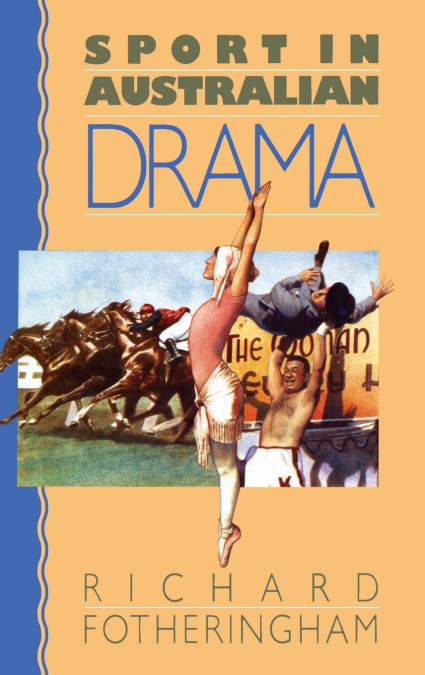 SPORT IN AUSTRALIAN DRAMA