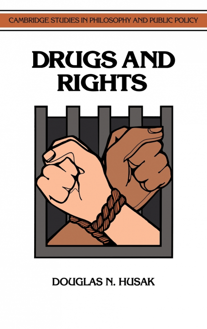 DRUGS AND RIGHTS