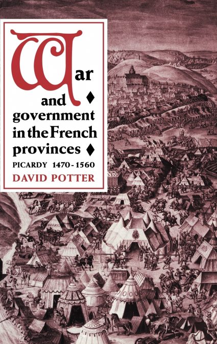 WAR AND GOVERNMENT IN THE FRENCH PROVINCES