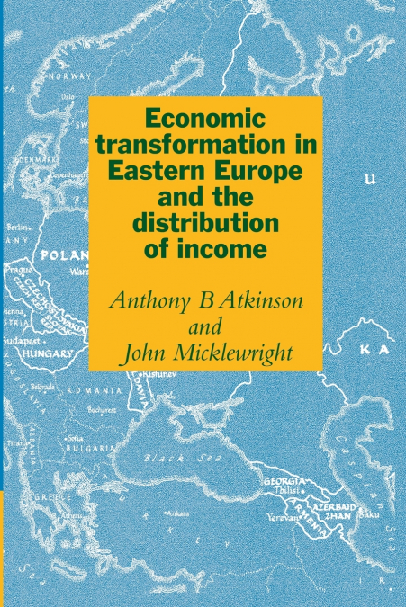 ECONOMIC TRANSFORMATION IN EASTERN EUROPE AND THE DISTRIBUTI