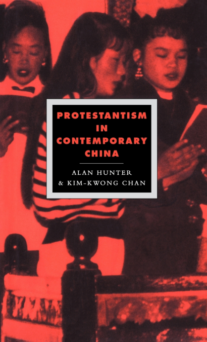 PROTESTANTISM IN CONTEMPORARY CHINA
