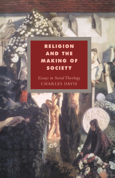 RELIGION AND THE MAKING OF SOCIETY