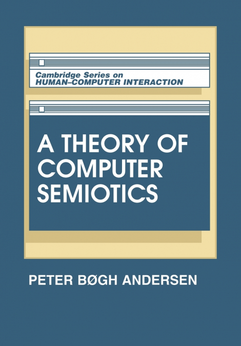A THEORY OF COMPUTER SEMIOTICS
