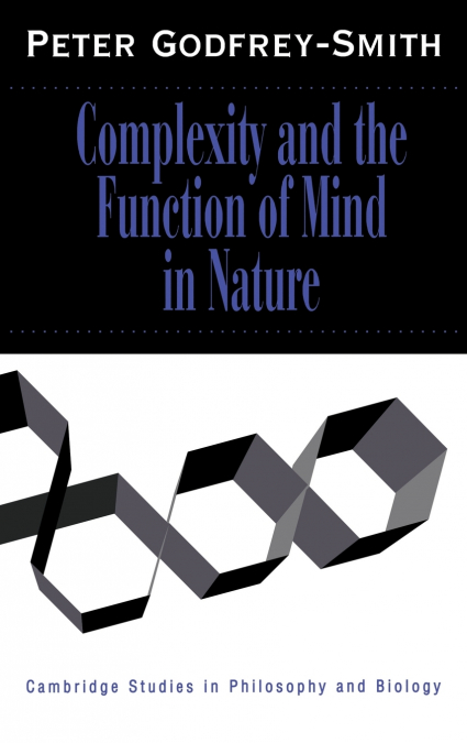 COMPLEXITY AND THE FUNCTION OF MIND IN NATURE