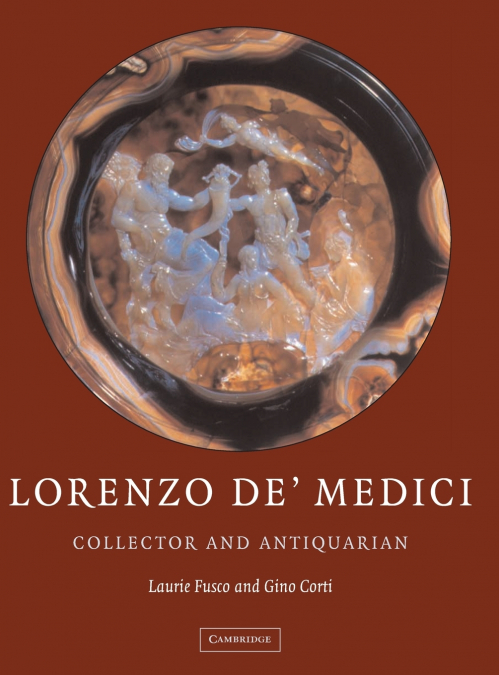 LORENZO DE?MEDICI, COLLECTOR OF ANTIQUITIES