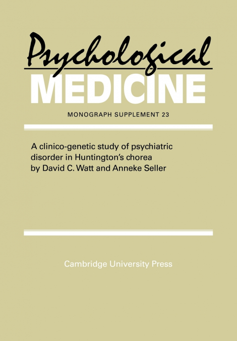 A CLINICO-GENETIC STUDY OF PSYCHIATRIC DISORDER IN HUNTINGTO