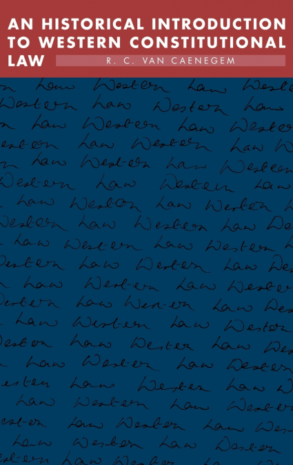 AN HISTORICAL INTRODUCTION TO WESTERN CONSTITUTIONAL LAW