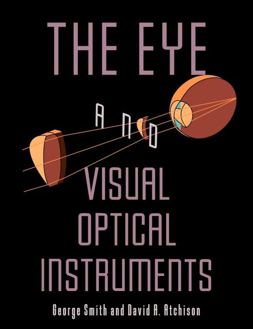 THE EYE AND VISUAL OPTICAL INSTRUMENTS