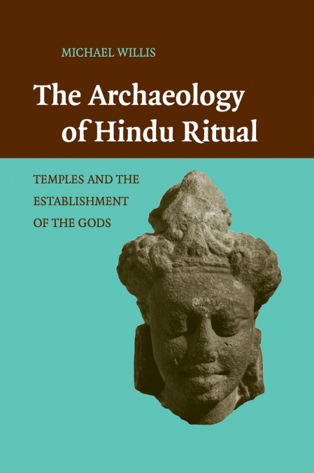 THE ARCHAEOLOGY OF HINDU RITUAL