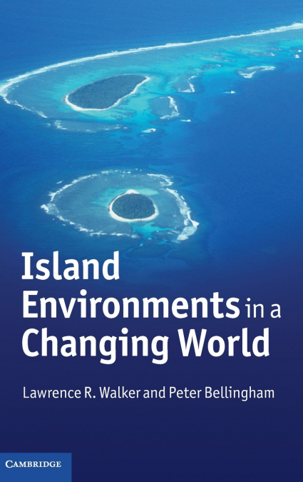ISLAND ENVIRONMENTS IN A CHANGING WORLD