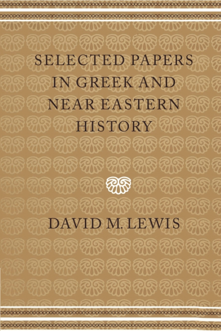 SELECTED PAPERS IN GREEK AND NEAR EASTERN HISTORY