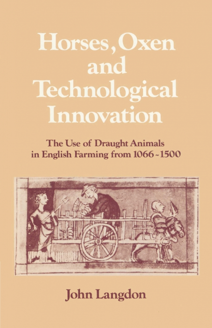 HORSES, OXEN AND TECHNOLOGICAL INNOVATION