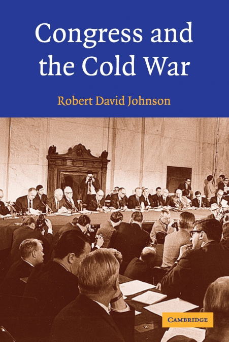 CONGRESS AND THE COLD WAR