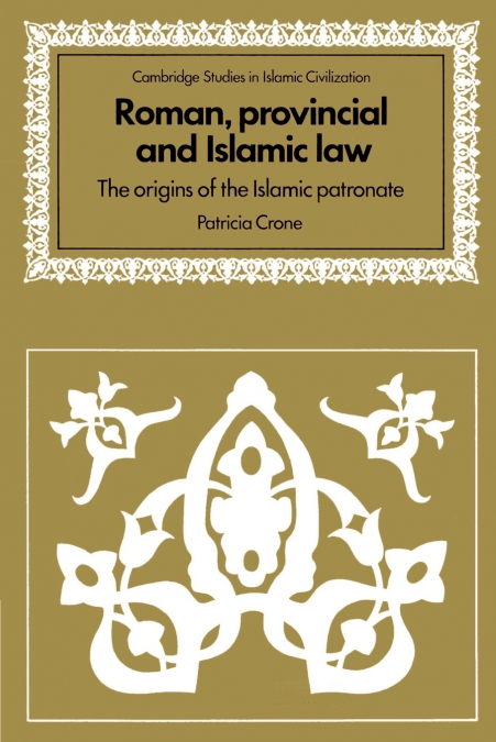 ROMAN, PROVINCIAL AND ISLAMIC LAW