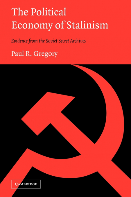 THE POLITICAL ECONOMY OF STALINISM