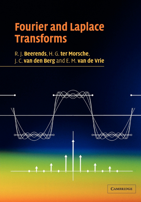 FOURIER AND LAPLACE TRANSFORMS