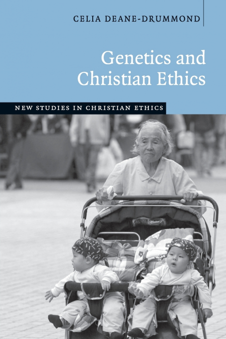 GENETICS AND CHRISTIAN ETHICS