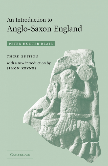 AN INTRODUCTION TO ANGLO-SAXON ENGLAND