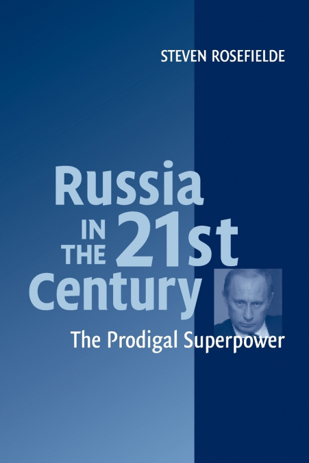 RUSSIA IN THE 21ST CENTURY