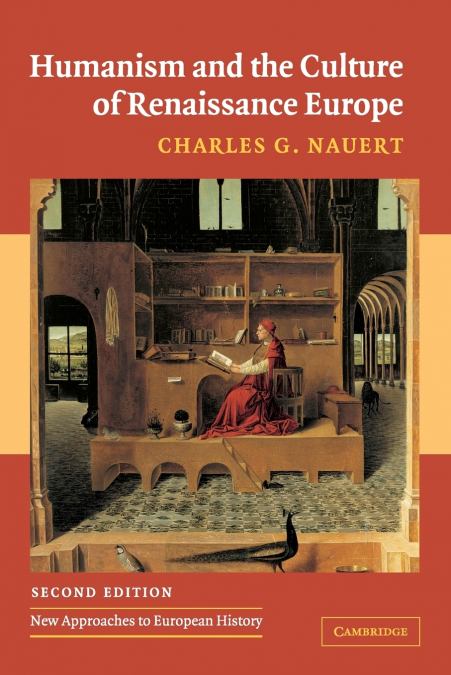 HUMANISM AND THE CULTURE OF RENAISSANCE EUROPE