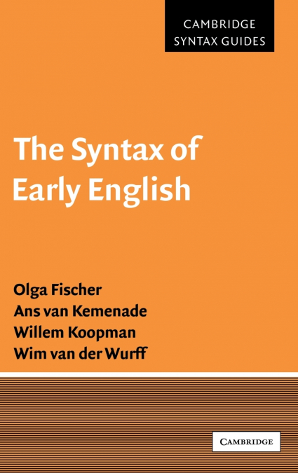 THE SYNTAX OF EARLY ENGLISH
