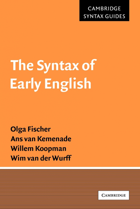 THE SYNTAX OF EARLY ENGLISH