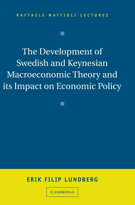 THE DEVELOPMENT OF SWEDISH AND KEYNESIAN MACROECONOMIC THEOR