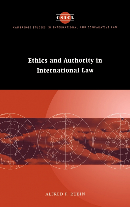 ETHICS AND AUTHORITY IN INTERNATIONAL LAW