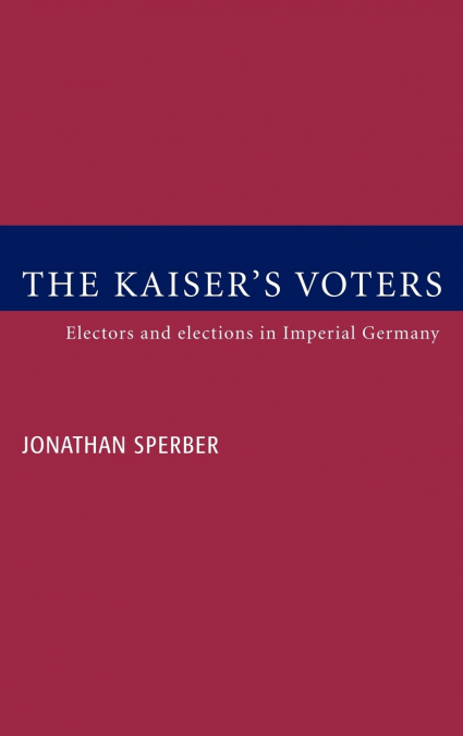 THE KAISER?S VOTERS