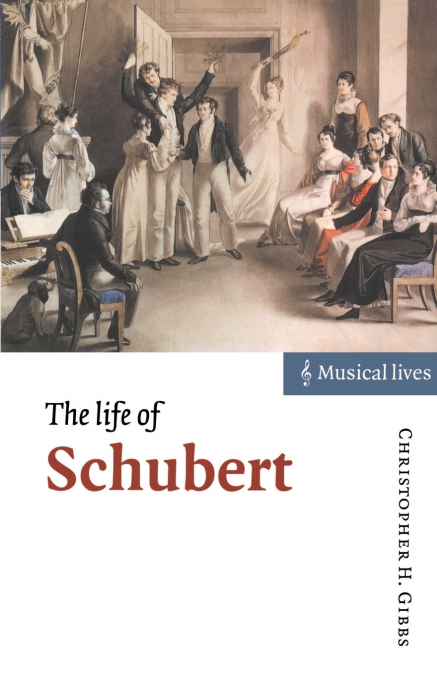 THE LIFE OF SCHUBERT