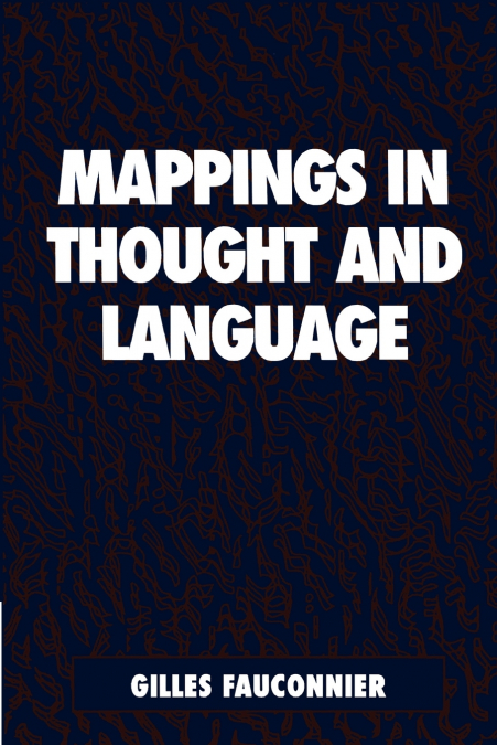 MAPPINGS IN THOUGHT AND LANGUAGE
