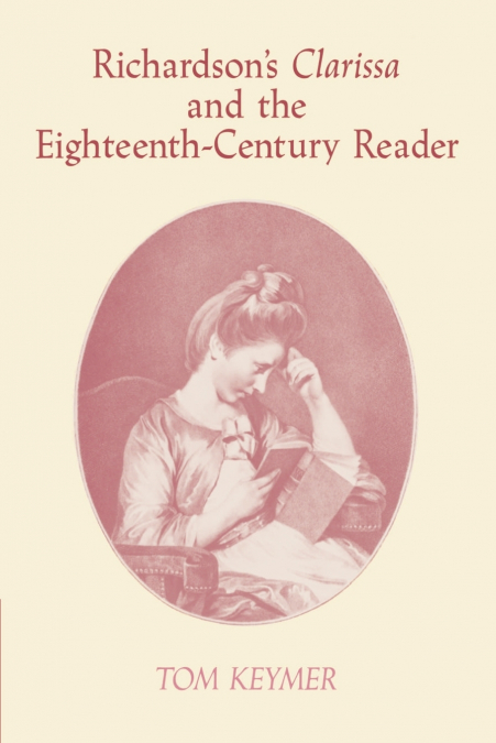 RICHARDSON?S ?CLARISSA? AND THE EIGHTEENTH-CENTURY READER