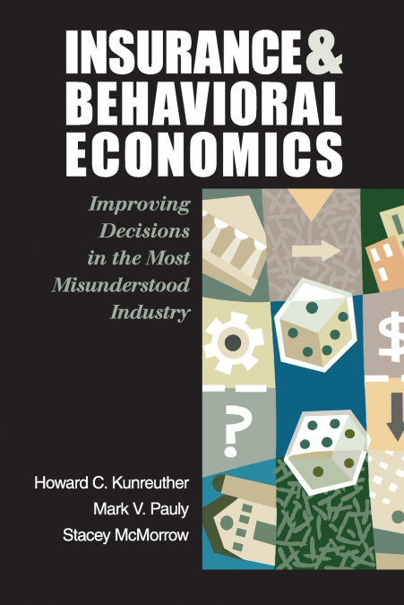 INSURANCE AND BEHAVIORAL ECONOMICS